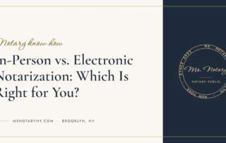 In-Person vs. Electronic Notarization: Which Is Right for You? (Ms. Notary blog)