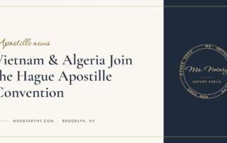 Vietnam & Algeria Join the Hague Apostille Convention (Ms. Notary blog)