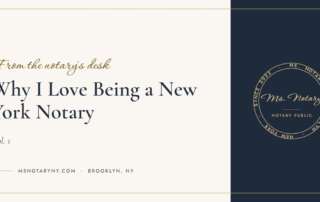 Why I Love Being a New York Notary (Ms. Notary blog)